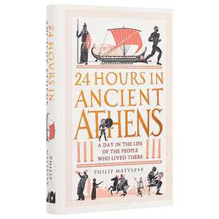 24小时漫步古代城市系列 古雅典 平装 英文原版 24 Hours in Ancient Athens Dr Philip Matyszak