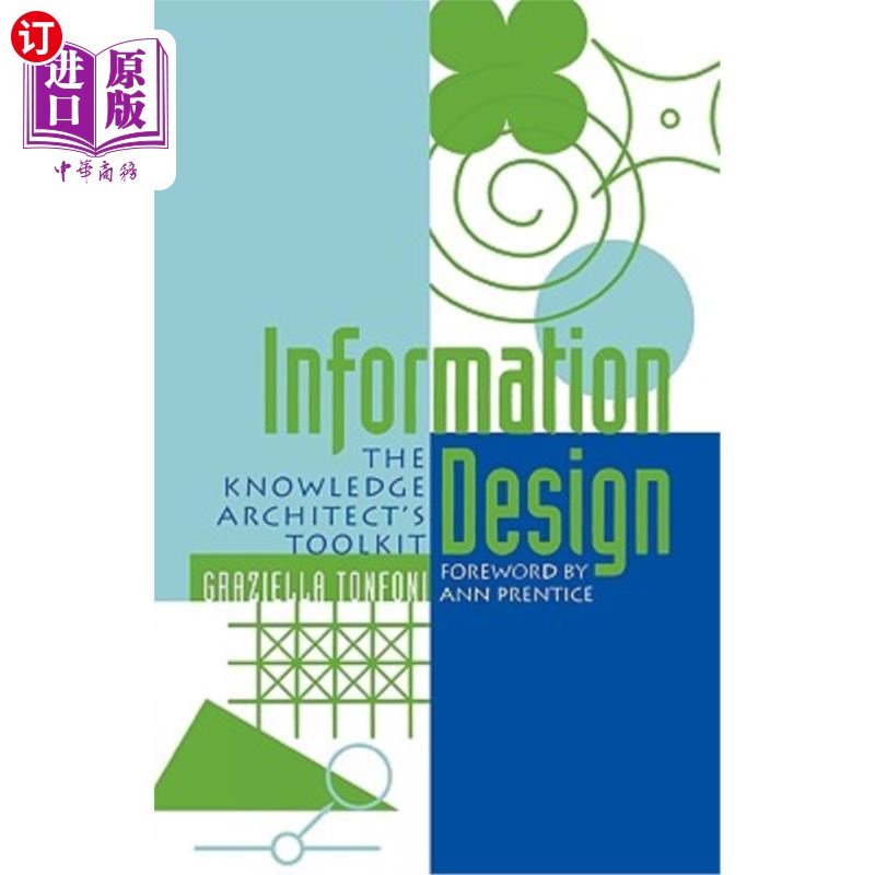 海外直订Information Design: The Knowledge Architect's Toolkit 信息设计:知识架构师的工具箱