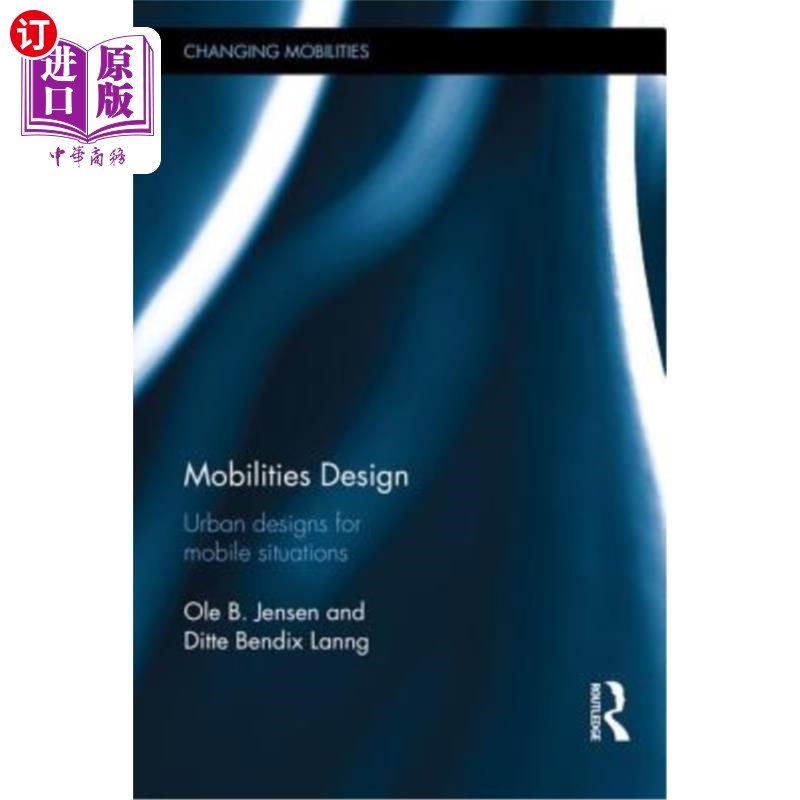 海外直订Mobilities Design: Urban Designs for Mobile Situations 移动设计:移动环境下的城市设计