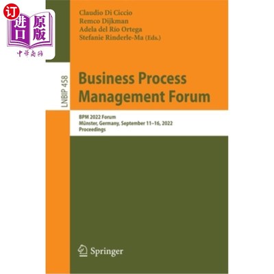 海外直订Business Process Management Forum: Bpm 2022 Forum, Münster, Germany, September 1 业务流程管理论坛:B