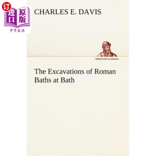 海外直订The Excavations of Roman Baths at Bath 巴斯罗马浴场的发掘