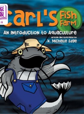 海外直订Carl's Fish Farm: An Introduction to Aquaculture 卡尔的养鱼场:水产养殖导论