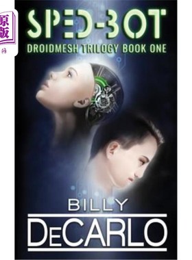 海外直订Sped-Bot: DroidMesh Trilogy Book 1 速度机器人:DroidMesh三部曲第1册