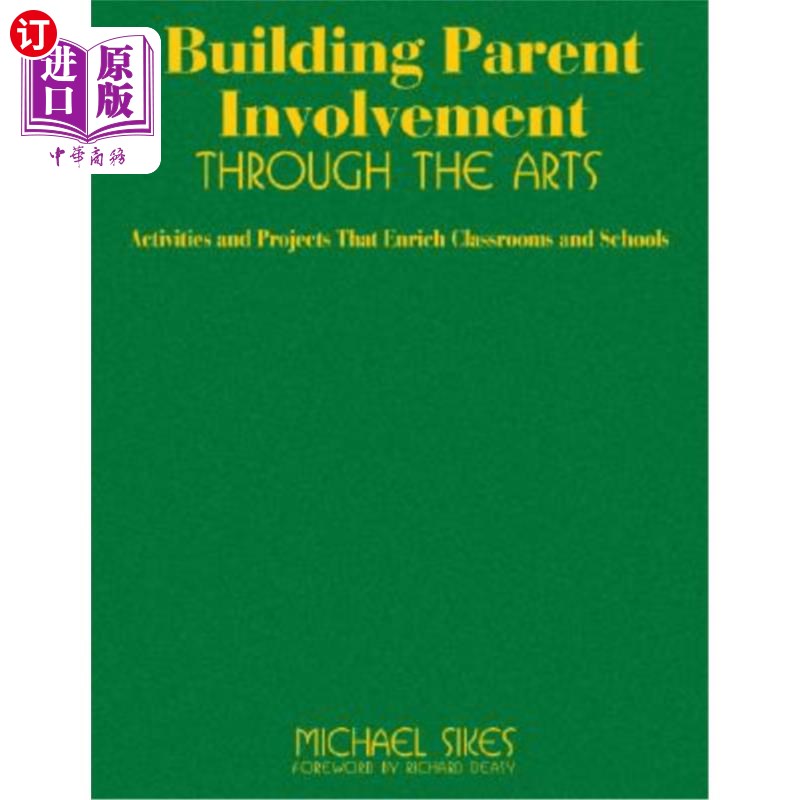 海外直订Building Parent Involvement Through the Arts: Activities and Projects That Enric 通过艺术培养家长参与：丰富
