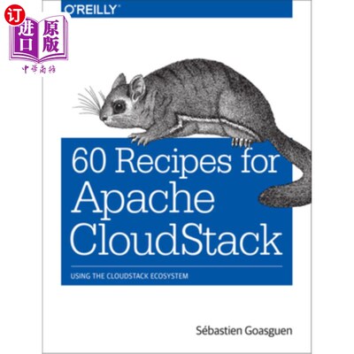 海外直订60 Recipes for Apache Cloudstack: Using the Cloudstack Ecosystem Apache Cloudstack的60个秘诀：使用Cloud