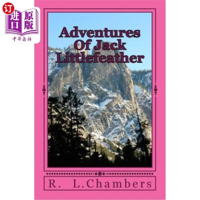 海外直订Adventures Of Jack Littlefeather: Jack Littlefeather, and his Tribal rights 《杰克·利特费瑟历险记》:杰克·利