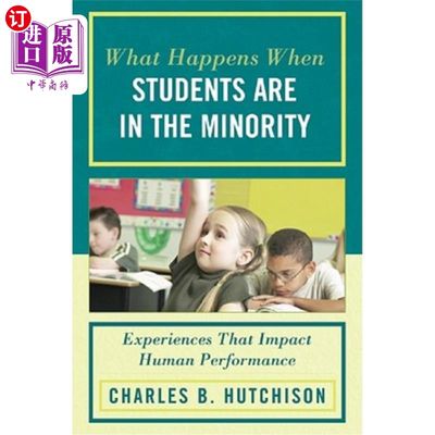 海外直订What Happens When Students Are in the Minority: Experiences and Behaviors That I 当学生处于少数群体时会发生