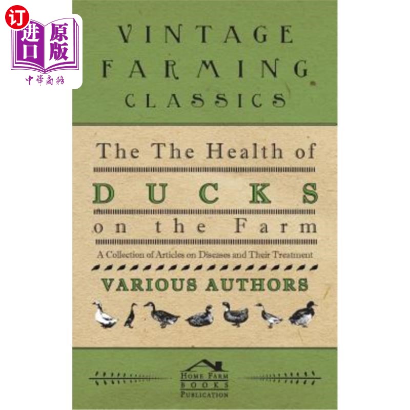 海外直订The Health of Ducks on the Farm - A Collection of Articles on Diseases and Their 养鸭场的健康——关于疾病及