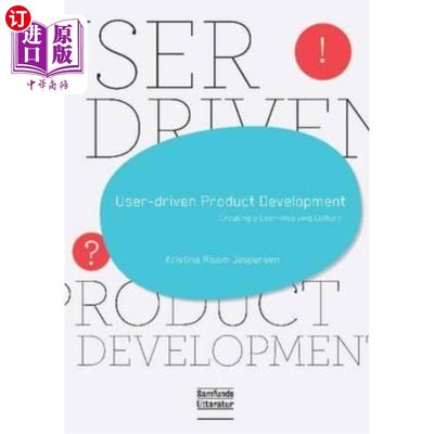 海外直订User Driven Product Development: Creating a User-Involving Culture 用户驱动的产品开发:创造用户参与的文化