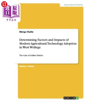 海外直订Determining Factors and Impacts of Modern Agricultural Technology Adoption in We 西沃勒加现代农业技术采用的