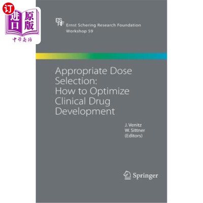 海外直订医药图书Appropriate Dose Selection - How to Optimize Clinical Drug Development 合理的剂量选择——如何优化临