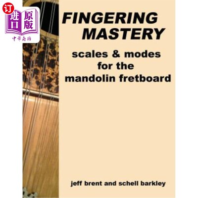 海外直订Fingering Mastery - scales & modes for the mandolin fretboard 指法精通-曼陀林指板的音阶和模式