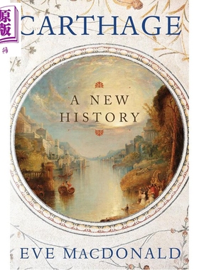 预售 迦太基 一部新历史 英文原版 Carthage A New History Eve MacDonald 历史读物【中商原版】