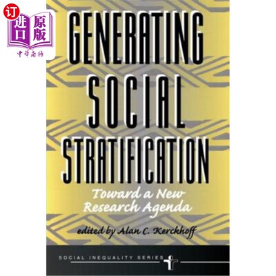 海外直订Generating Social Stratification: Toward a New Research Agenda 产生社会分层:朝向一个新的研究议程