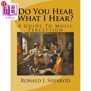 Guide You Hear? 海外直订Do 你听到我听到 What Perception Hear 了吗？：音乐感知指南 Music