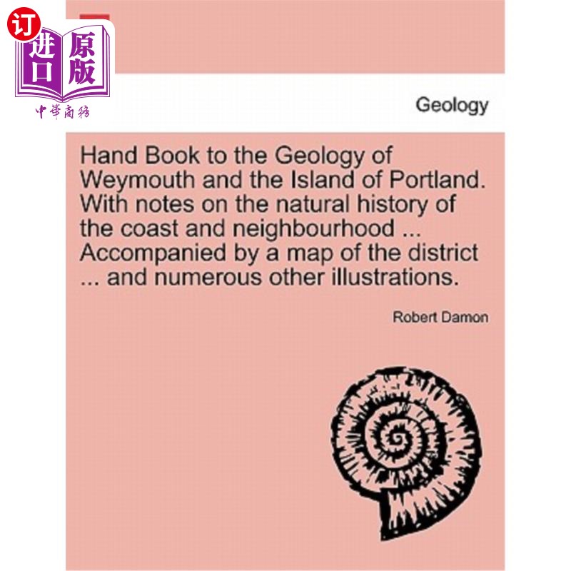 海外直订Geology of Weymouth, Portland, and Coast of Dorsetshire韦茅斯，波特兰和多塞特郡海岸的地质