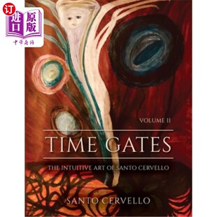 Cervello Gates 海外直订Time Volume 圣赛尔维洛 Intuitive 时间之门 The 直觉艺术第二卷 Art Santo