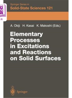 海外直订Elementary Processes in Excitations and Reactions on Solid Surfaces: Proceedings 固体表面激发和反应的基本过
