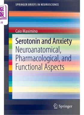 海外直订医药图书Serotonin and Anxiety: Neuroanatomical, Pharmacological, and Functional Aspects 5-羟色胺与焦虑症：