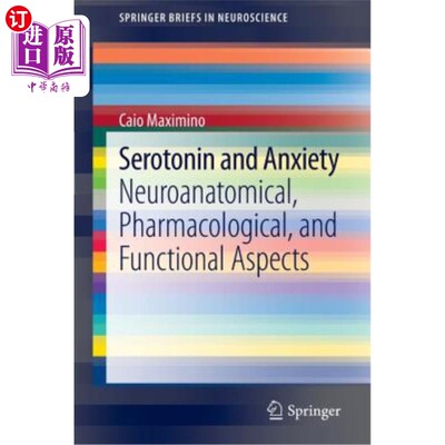 海外直订医药图书Serotonin and Anxiety: Neuroanatomical, Pharmacological, and Functional Aspects 5-羟色胺与焦虑症：