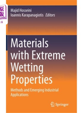 海外直订Materials with Extreme Wetting Properties: Methods and Emerging Industrial Appli 具有极湿性的材料:方法和新