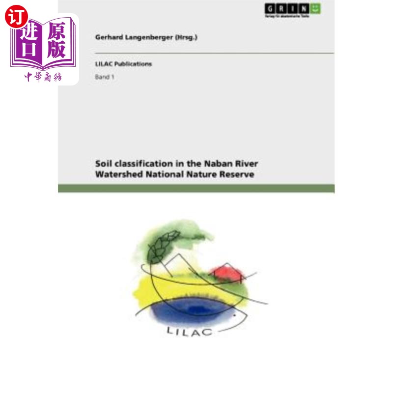 海外直订Soil classification in the Naban River Watershed National Nature Reserve 纳坂河流域国家级自然保护区土壤分类