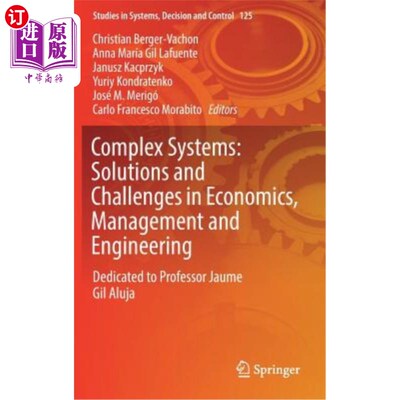 海外直订Complex Systems: Solutions and Challenges in Economics, Management and Engineeri 复杂系统:经济学、管理和工