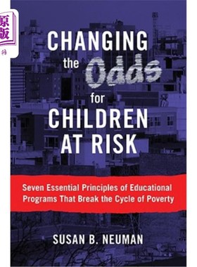 海外直订Changing the Odds for Children at Risk: Seven Essential Principles of Educationa 改变处于危险中的儿童的机会