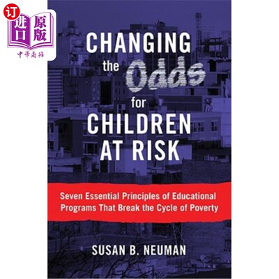 海外直订Changing the Odds for Children at Risk: Seven Essential Principles of Educationa 改变处于危险中的儿童的机会