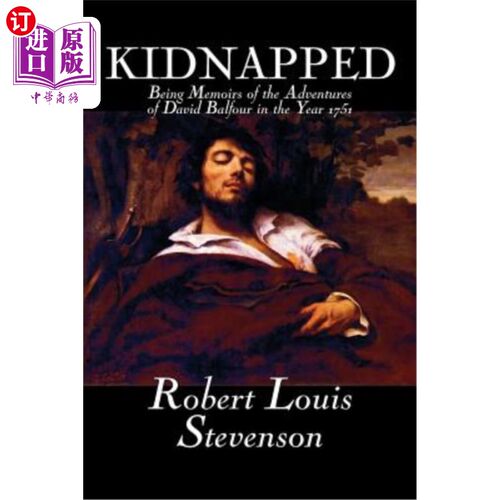 海外直订Kidnapped by Robert Louis Stevenson, Fiction, Classics, Action & Adventure 被罗伯特·路易斯·史蒂文森绑架，小