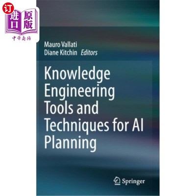 海外直订Knowledge Engineering Tools and Techniques for AI Planning 人工智能规划的知识工程工具和技术