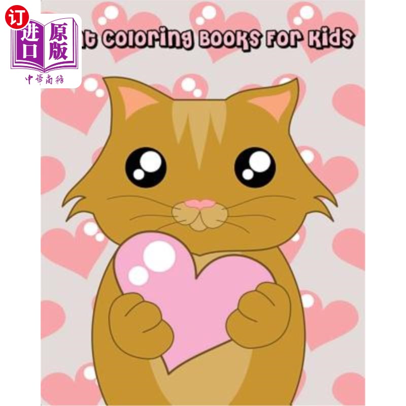海外直订Cat Coloring Books For Kids: Children's Cat Books- Gorgeous Cats and Kittens Col