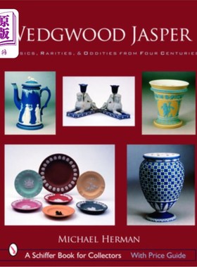 海外直订Wedgwood Jasper: Classics, Rarities & Oddities from Four Centuries 韦奇伍德碧玉:四个世纪的经典，稀有和古怪