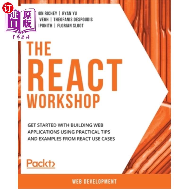 海外直订The React Workshop: Get started with building web applications using practical t React工作坊:使