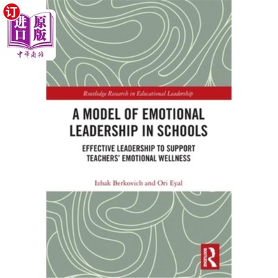 海外直订A Model of Emotional Leadership in Schools: Effective Leadership to Support Teac 学校情绪领导模式:有效领导