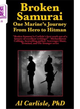 海外直订医药图书Broken Samurai: One Marine's Journey From Hero to Hitman 破碎的武士:一个海军陆战队员从英雄到杀手的