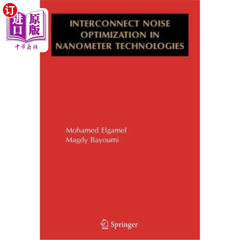 海外直订Interconnect Noise Optimization in Nanometer Technologies 纳米技术中的互连噪声优化