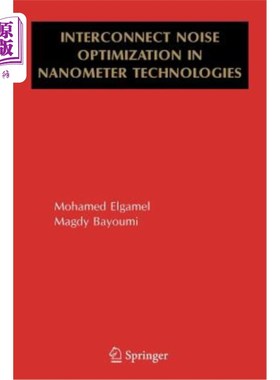 海外直订Interconnect Noise Optimization in Nanometer Technologies 纳米技术中的互连噪声优化