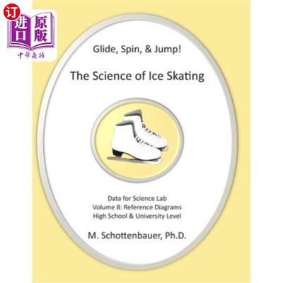 海外直订Glide, Spin, & Jump: The Science of Ice Skating: Volume 8: Data and Graphs for S 滑翔，旋转和跳跃:滑冰的科