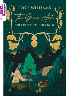 海外直订医药图书The Green Arte: The Craft of the Herbwise 绿色艺术:草药师的手艺