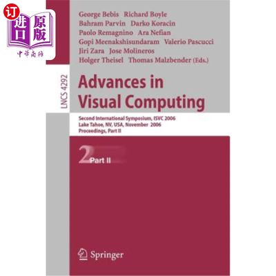 海外直订Advances in Visual Computing: Second International Symposium, Isvc 2006, Lake Ta 视觉计算的进展：第二届国际