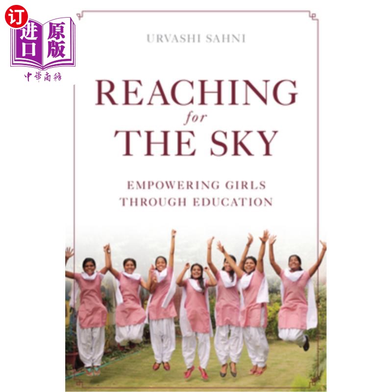 海外直订Reaching for the Sky: Empowering Girls Through Education: Empowering Girls Throu 触手可及:通过教育赋予女孩力量