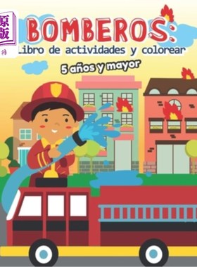 海外直订Bomberos: Libro de actividades y colorear 5 a?os y mayor: Bomberos en Espa?ol, A 消防员:活动书和涂色