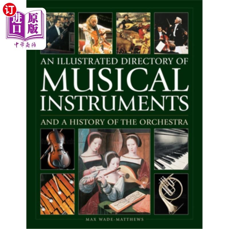 海外直订An Illustrated Directory of Musical Instruments and a History of the Orchestra 乐器图解目录和乐团历史