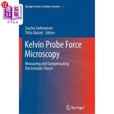 海外直订Kelvin Probe Force Microscopy: Measuring and Compensating Electrostatic Forces 开尔文探针力显微镜：静电力的