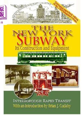 海外直订The New York Subway: Its Construction and Equipment: Interborough Rapid Transit, 纽约地铁：其结构和设备：Int