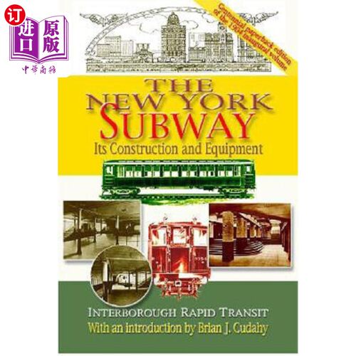 海外直订The New York Subway: Its Construction and Equipment: Interborough Rapid Transit, 纽约地铁：其结构和设备：Int