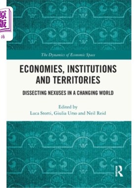 海外直订Economies, Institutions and Territories: Dissecting Nexuses in a Changing World 经济、制度和领地:在变化的世