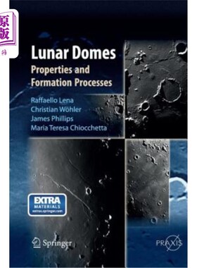 海外直订Lunar Domes: Properties and Formation Processes 月球穹窿:性质和形成过程