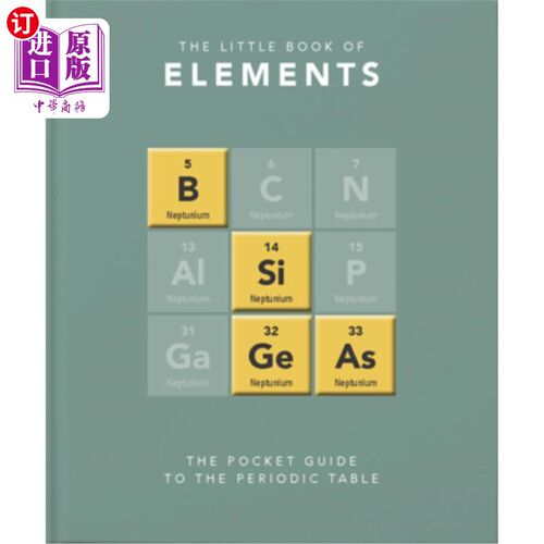 海外直订Little Book of Elements: A Pocket Guide to the Periodic Table 元素小册子：元素周期表袖珍指南